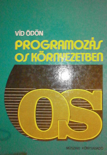 Vid Ödön: Programozás OS környezetben