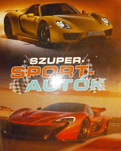 Szőke Csaba: Szuper-sportautók
