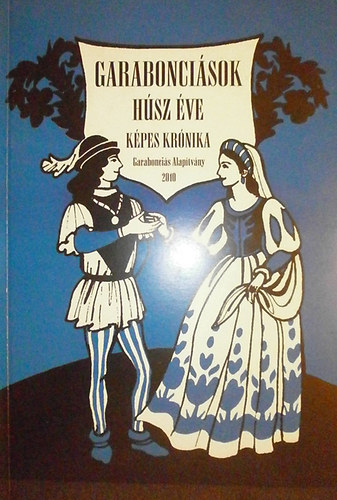 Illés Klára (szerk.): Garabonciások húsz éve