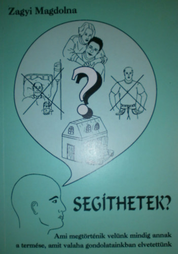 Zagyi Magdolna: Segíthetek?