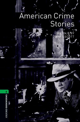 John Escott: American Crime Stories (OBW 6)