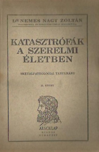 Dr. Nemes Nagy Zoltán: Katasztrófák a szerelmi életben II.