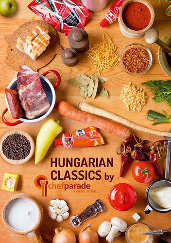 Kócsa László (SZERK.): Hungarian Classics by Chefparade