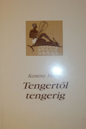 Kemény Ferenc: Tengertől tengerig
