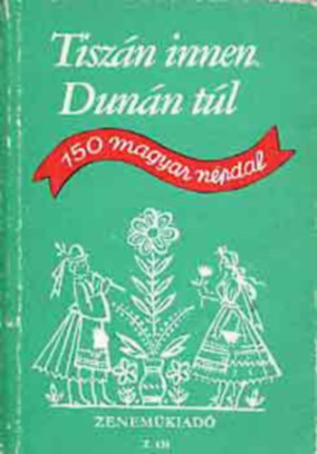 Borsy István - Rossa Ernő: Tiszán innen, Dunán túl - Z459