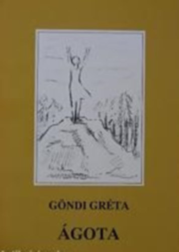 Göndi Gréta: Ágota