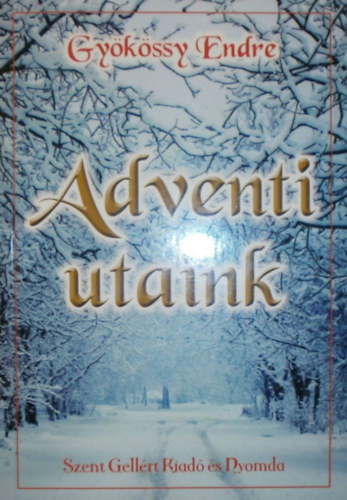 Gyökössy Endre: Adventi utaink