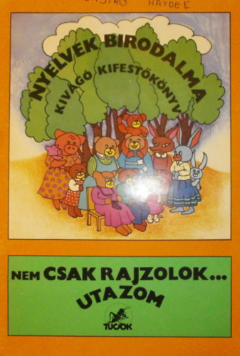 Hernádi Paula: Nyelvek birodalma - Nem csak rajzolok ... utazom. Kivágó, kifestőkönyv