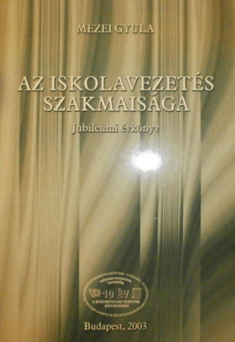 Mezei Gyula: Az iskolavezetés szakmaisága 