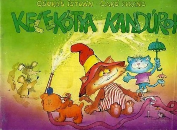 Csukás István-Cakó Ferenc: Kelekótya kandúrok
