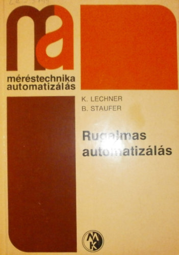 K. Lechner - B. Staufer: Rugalmas automatizálás 