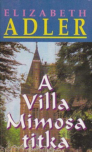Elizabeth Adler: A Villa Mimosa titka