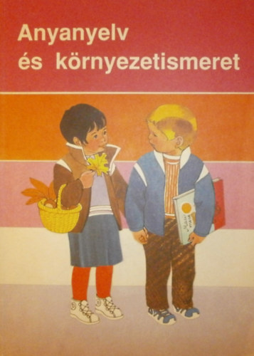 Haffner T.-Lévai J.-Madarász I: Anyanyelv és környezetismeret