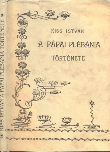 Kiss István: A pápai plébánia története