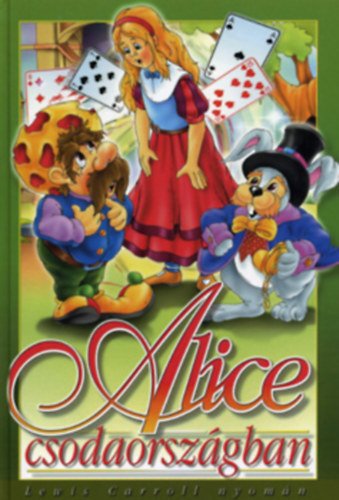 Lewis Carroll: Alice csodaországban