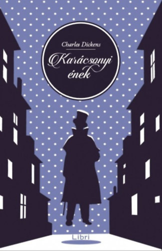 Charles Dickens: Karácsonyi ének