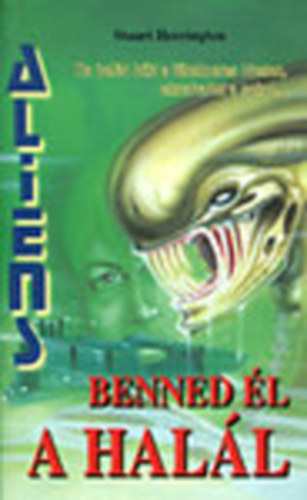 Stuart Herrington: Aliens: Benned él a halál