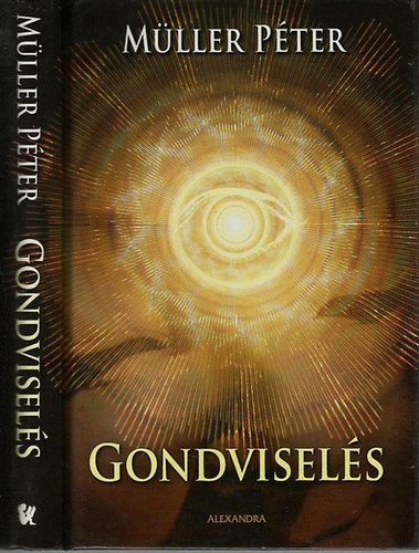 Müller Péter: Gondviselés