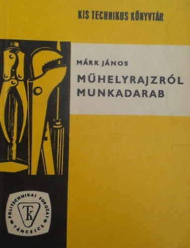 Márk János: Műhelyrajzról munkadarab