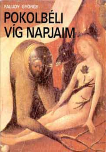 Faludy György: Pokolbéli víg napjaim