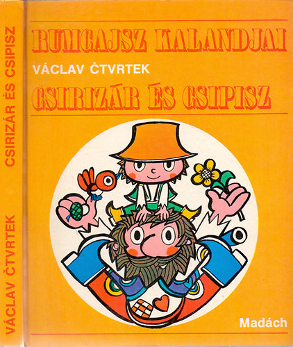 Vaclav Ctvrtek: Rumcajsz kalandjai: Csirizár és Csipisz 