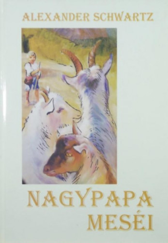 Alexander Schwartz: Nagypapa meséi