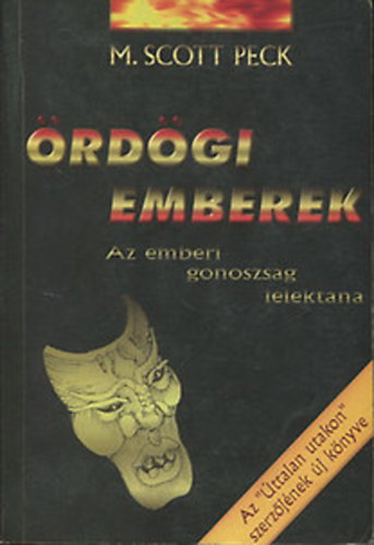 M. Scott Peck: Ördögi emberek - Az emberi gonoszság lélektana