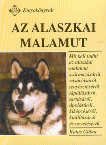 Kutas Gábor: Az alaszkai malamut