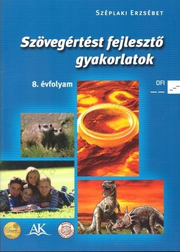 Széplaki Erzsébet: Szövegértést fejlesztő gyakorlatok 8. o.