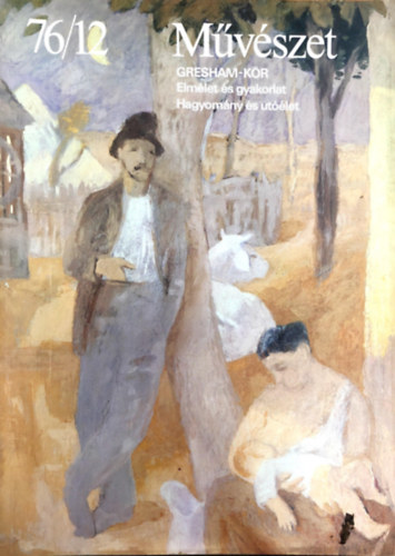 : Művészet - / 1976. december, XVII. évfolyam 12. szám
