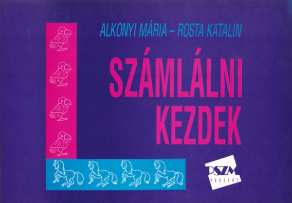 Alkonyi Mária - Rosta Katalin: Számlálni kezdek