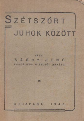 Sághy Jenő: Szétszórt juhok között