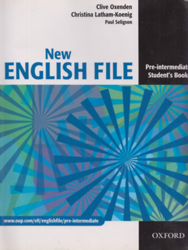 Clive Oxegen - Christina Latham-Koenig - Paul Seligson: New English File - Pre-Intermediate Student's Book