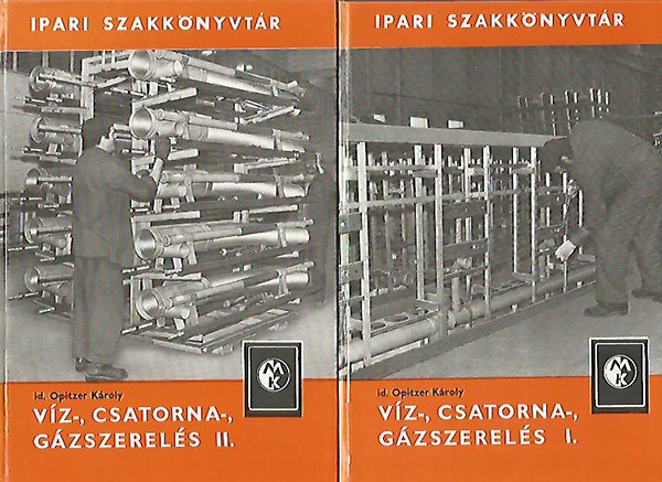 id. Opitzer Károly: Víz-, csatorna-, gázszerelés I-II.