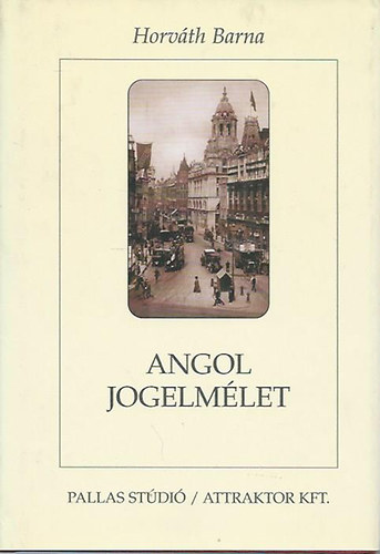 Horváth Barna: Angol jogelmélet