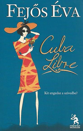 Fejős Éva: Cuba Libre