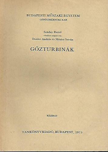 Donkó András; Móricz István: Gőzturbinák (Kézirat)