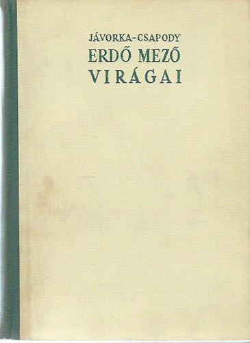Jávorka-Csapody: Erdő mező virágai