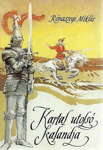 Rónaszegi Miklós: Kartal utolsó kalandja