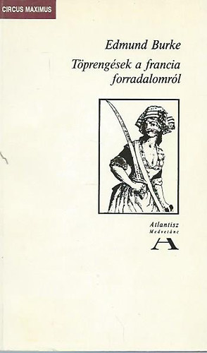 Edmund Burke: Töprengések a francia forradalomról