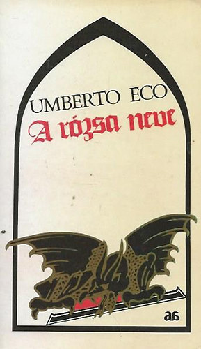 Umberto Eco: A rózsa neve