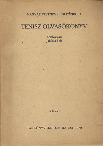 Jákfalvi Béla (szek.): Tenisz olvasókönyv