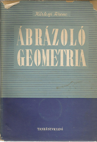 Kárteszi Ferenc: Ábrázoló geometria 