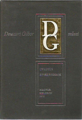 Publius Ovidius Naso; Devecseri Gábor: Átváltozások (Devecseri Gábor művei)
