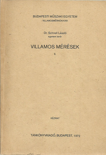 Dr. Schnell László: Villamos mérések II.