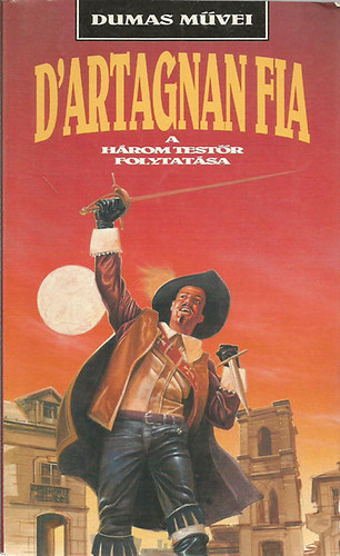 Paul Feval: D'artagnan fia-A Három testőr folytatása