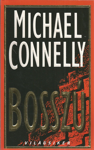 Michael Connelly: Bosszú