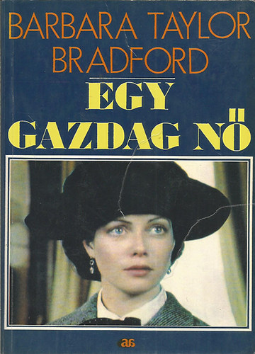 Barbara Taylor Bradford: Egy gazdag nő