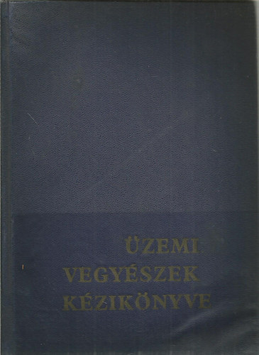 Szekeres Gábor: Üzemi vegyészek kézikönyve