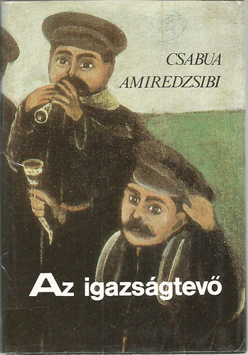 Csabua Amiredzsibi: Az igazságtevő